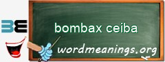 WordMeaning blackboard for bombax ceiba
